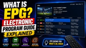 What is EPG Electronic Program Guide Explained